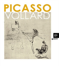 Picasso e Vollard. Il genio e il mercante. Catalogo della mostra (Venezia, 6 aprile-8 luglio 2012) - Librerie.coop Picasso e Vollard. Il genio e il mercante. Catalogo della mostra (Venezia, 6 aprile-8 luglio 2012) - Librerie.coop