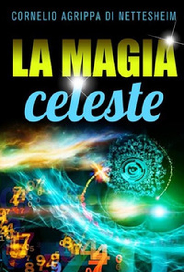 La magia celeste - Librerie.coop La magia celeste - Librerie.coop