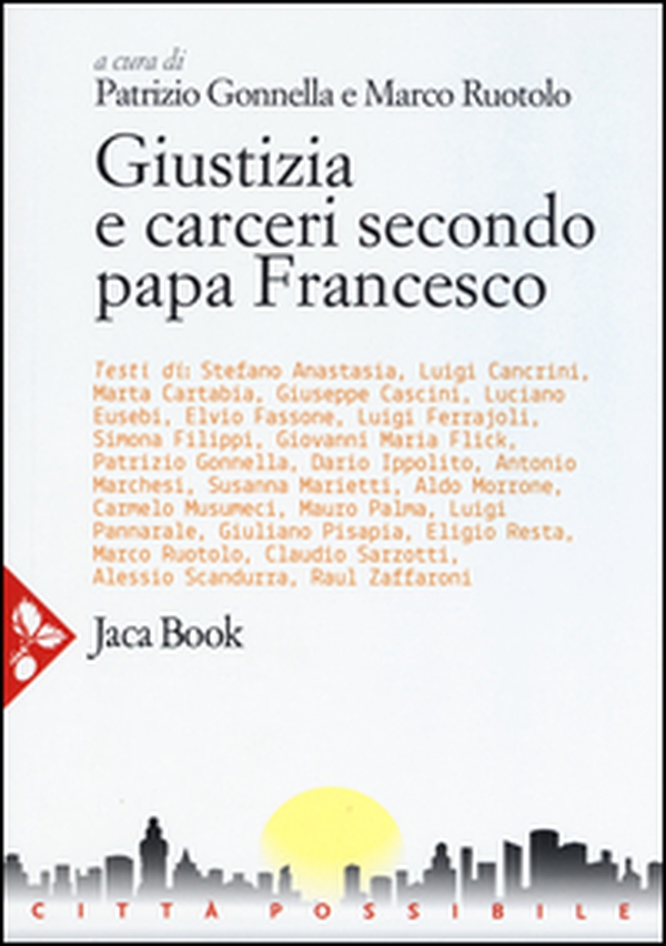 Giustizia e carceri secondo papa Francesco - Librerie.coop Giustizia e carceri secondo papa Francesco - Librerie.coop