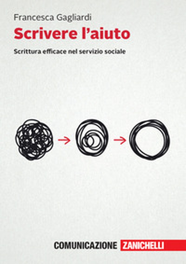 Scrivere l'aiuto. Scrittura efficace nel servizio sociale - Librerie.coop Scrivere l'aiuto. Scrittura efficace nel servizio sociale - Librerie.coop