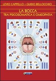 La bocca tra psicosomatica e omeopatia - Librerie.coop La bocca tra psicosomatica e omeopatia - Librerie.coop