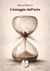 L'ostaggio dell'arte - Librerie.coop