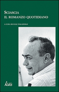 Sciascia. Il romanzo quotidiano - Librerie.coop