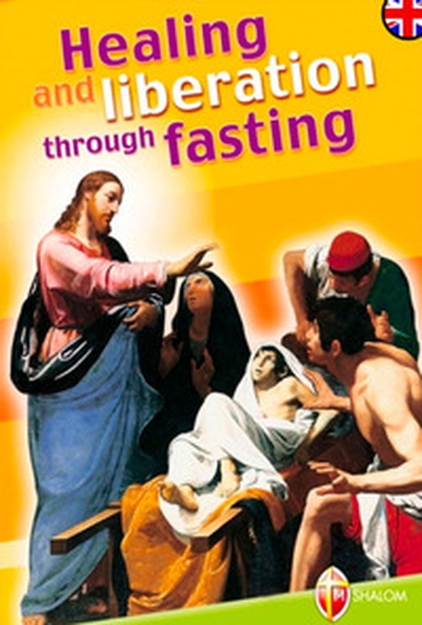 Healing and liberation through fasting. Ediz. inglese - Librerie.coop Healing and liberation through fasting. Ediz. inglese - Librerie.coop