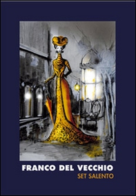Franco Del Vecchio. Set Salento - Librerie.coop