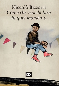 Come chi vede la luce in quel momento - Librerie.coop