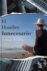 El hombre innecesario - Librerie.coop El hombre innecesario - Librerie.coop