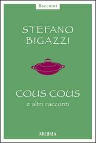 Cous cous e altre cose importanti - Librerie.coop