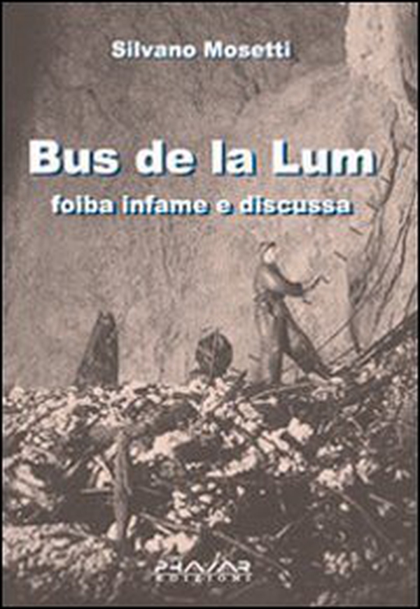 Bus de la lum. Foiba infame e discussa - Librerie.coop Bus de la lum. Foiba infame e discussa - Librerie.coop