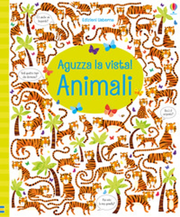 Animali. Aguzza la vista! - Librerie.coop Animali. Aguzza la vista! - Librerie.coop