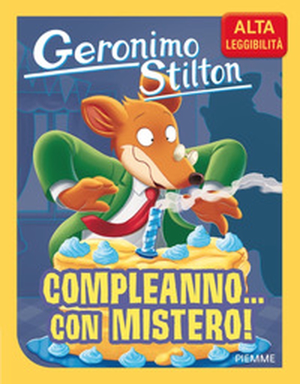 Compleanno... con mistero! Ediz. ad alta leggibilità - Librerie.coop Compleanno... con mistero! Ediz. ad alta leggibilità - Librerie.coop