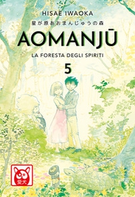 Aomanju. La foresta degli spiriti - Vol. 5 - Librerie.coop