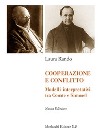 Cooperazione e conflitto. Modelli interpretativi tra Comte e Simmel - Librerie.coop
