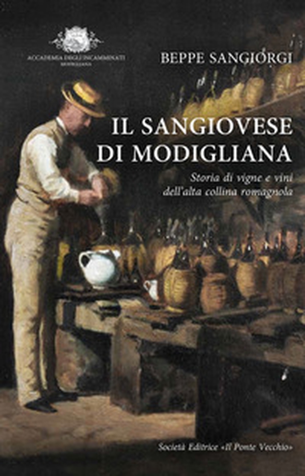 Il Sangiovese di Modigliana. Storia di vigne e vini dell'alta collina romagnola - Librerie.coop Il Sangiovese di Modigliana. Storia di vigne e vini dell'alta collina romagnola - Librerie.coop