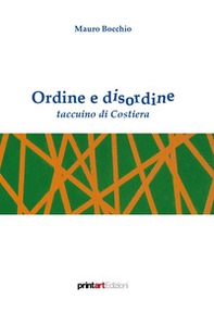 Ordine e disordine. Taccuino di costiera - Librerie.coop