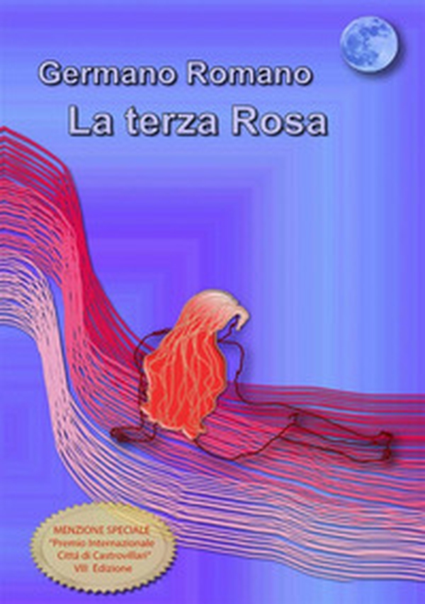 La terza rosa - Librerie.coop La terza rosa - Librerie.coop