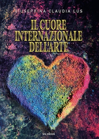 Il cuore internazionale dell'arte - Librerie.coop