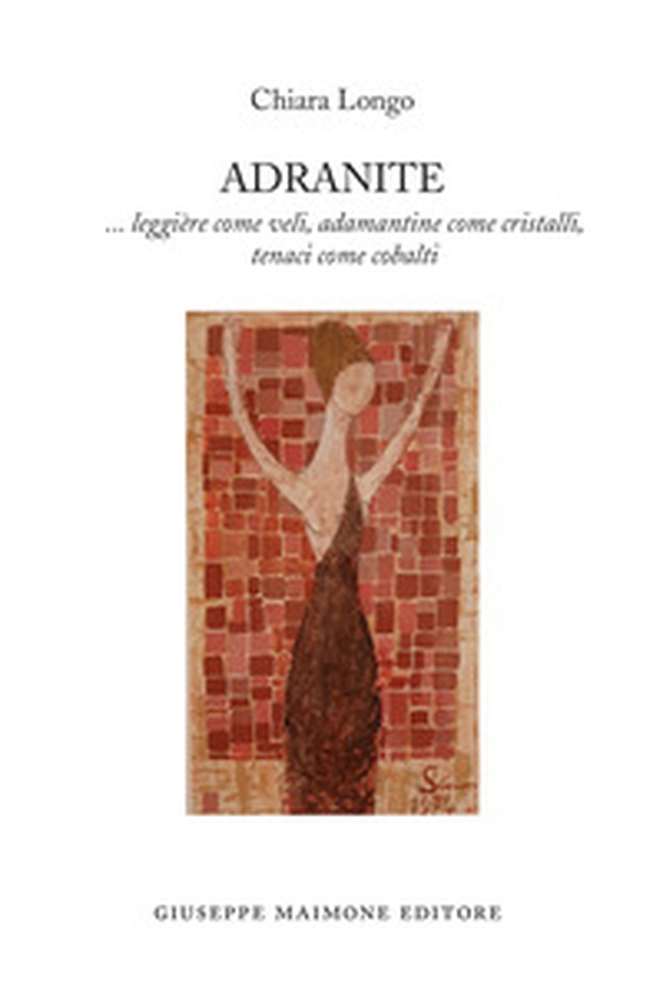 Adranite. ...leggière come veli, adamantine come cristalli, tenaci come cobalti - Librerie.coop Adranite. ...leggière come veli, adamantine come cristalli, tenaci come cobalti - Librerie.coop