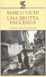 Una brutta faccenda. Un'indagine del commissario Bordelli - Librerie.coop
