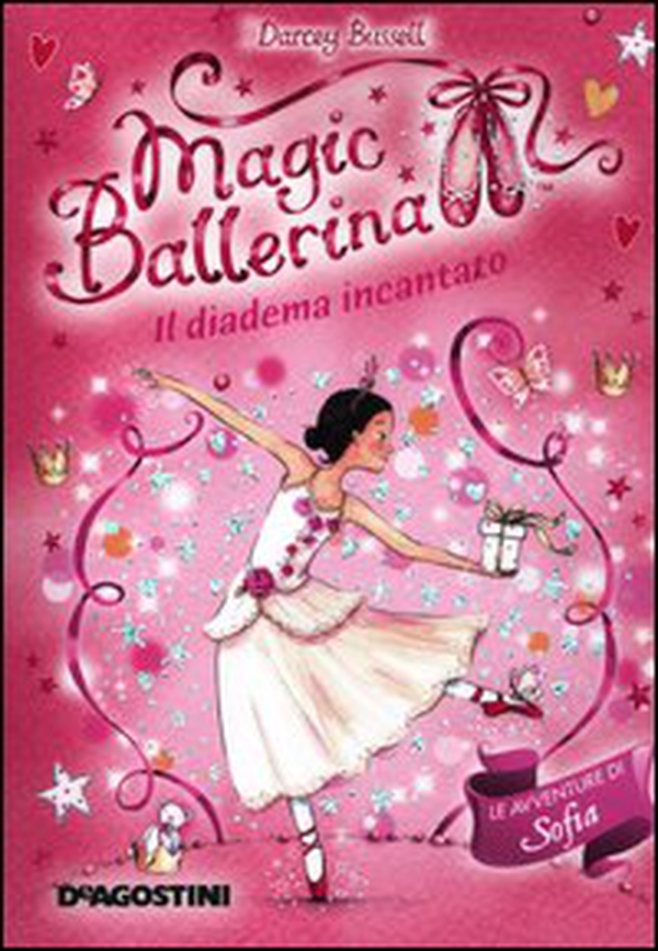 Il diadema incantato. Le avventure di Sofia. Magic ballerina - Librerie.coop Il diadema incantato. Le avventure di Sofia. Magic ballerina - Librerie.coop