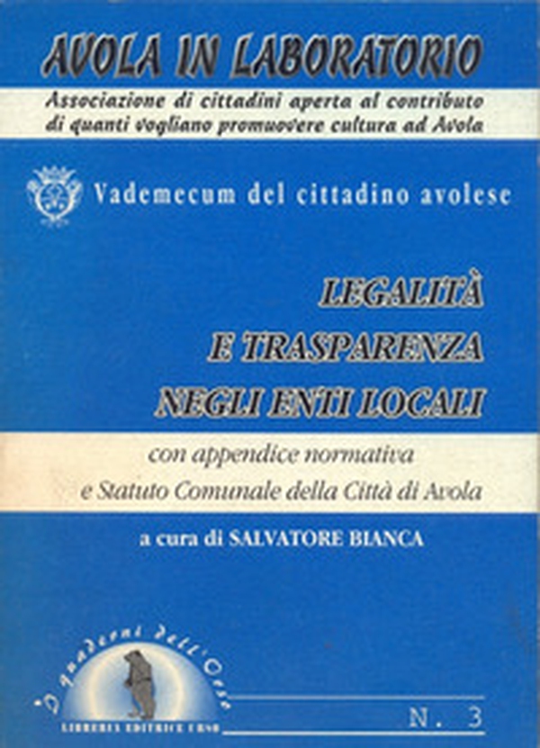 Legalità e trasparenza negli enti locali. Vademecum del cittadino avolese - Librerie.coop Legalità e trasparenza negli enti locali. Vademecum del cittadino avolese - Librerie.coop