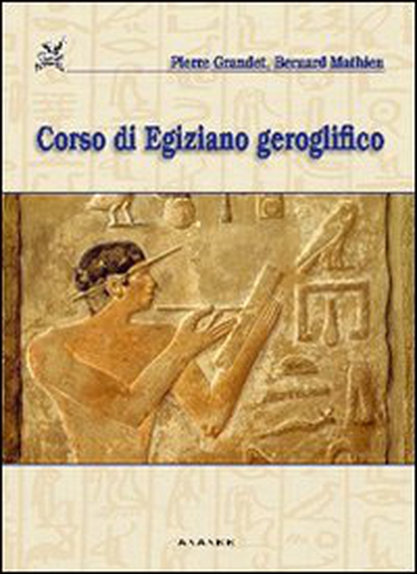Corso di egiziano geroglifico - Librerie.coop Corso di egiziano geroglifico - Librerie.coop