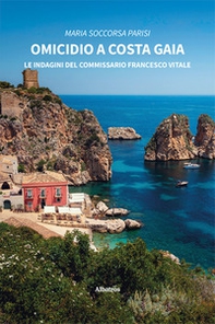 Omicidio a Costa Gaia. Le indagini del Commissario Francesco Vitale - Librerie.coop
