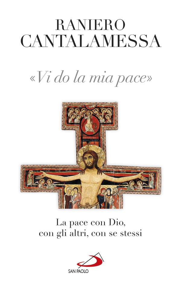 Vi do la mia pace. La pace con Dio, con gli altri, con se stessi - Librerie.coop Vi do la mia pace. La pace con Dio, con gli altri, con se stessi - Librerie.coop