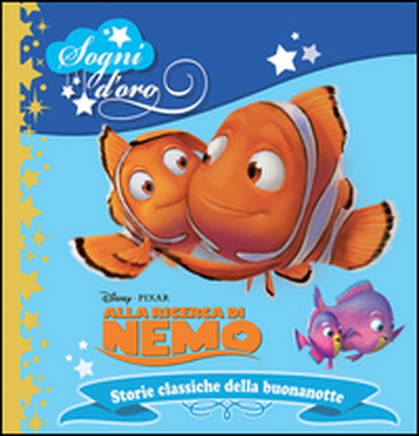 Alla ricerca di Nemo. Sogni d'oro - Librerie.coop Alla ricerca di Nemo. Sogni d'oro - Librerie.coop