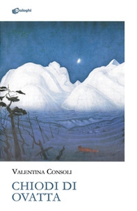 Chiodi di ovatta - Librerie.coop