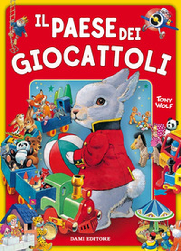 Il paese dei giocattoli - Librerie.coop Il paese dei giocattoli - Librerie.coop