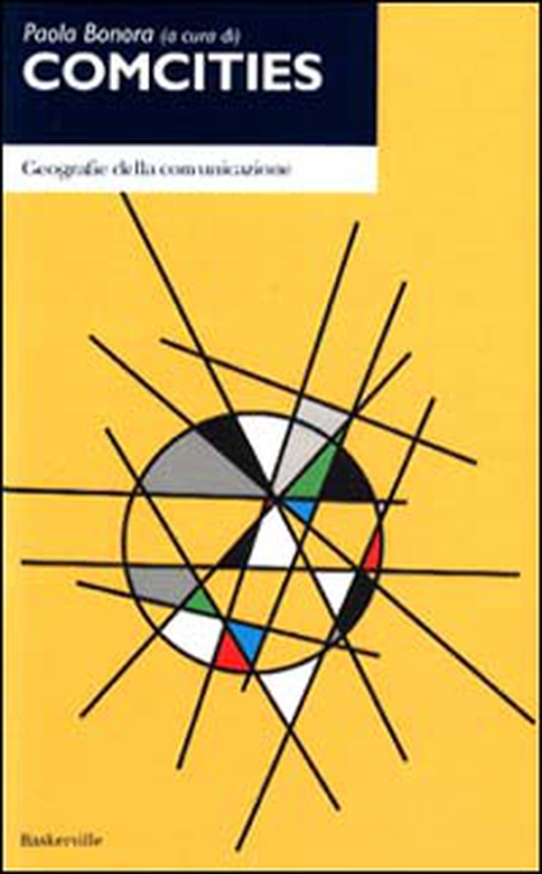 Comcities. Geografie della comunicazione - Librerie.coop Comcities. Geografie della comunicazione - Librerie.coop