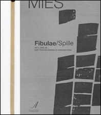 Fibulae-Spille. 1973, 2009, 20... dalle triennali milanesi al contemporaneo - Librerie.coop