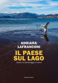 Il paese sul lago. Cento e un personaggio in scena - Librerie.coop