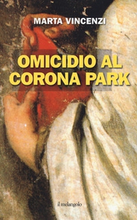 Omicidio al Corona park - Librerie.coop Omicidio al Corona park - Librerie.coop