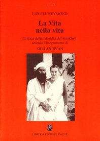 La vita nella vita. Pratica della filosofia del sâmkhya secondo l'insegnamento di Shrî Anirvân - Librerie.coop La vita nella vita. Pratica della filosofia del sâmkhya secondo l'insegnamento di Shrî Anirvân - Librerie.coop