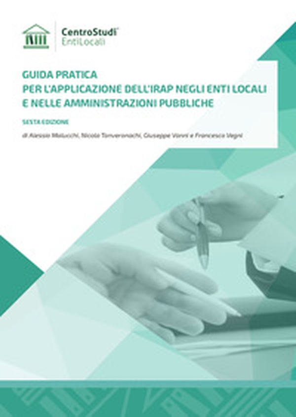 Guida pratica per l'applicazione dell'Irap negli Enti Locali e nelle Amministrazioni Pubbliche - Librerie.coop Guida pratica per l'applicazione dell'Irap negli Enti Locali e nelle Amministrazioni Pubbliche - Librerie.coop