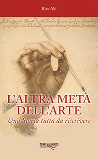L'altra metà dell'arte. Una Storia tutta da riscrivere - Librerie.coop