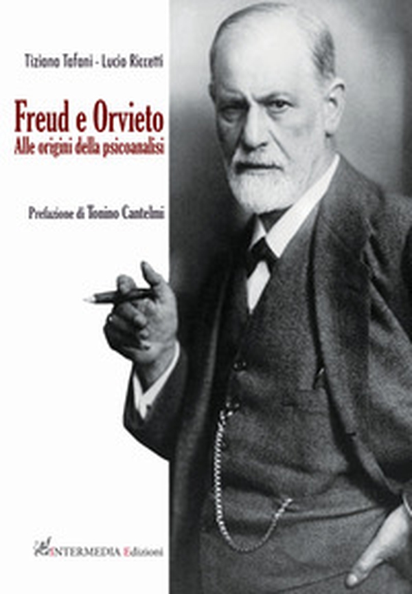 Freud e Orvieto. Alle origini della psicoanalisi - Librerie.coop Freud e Orvieto. Alle origini della psicoanalisi - Librerie.coop