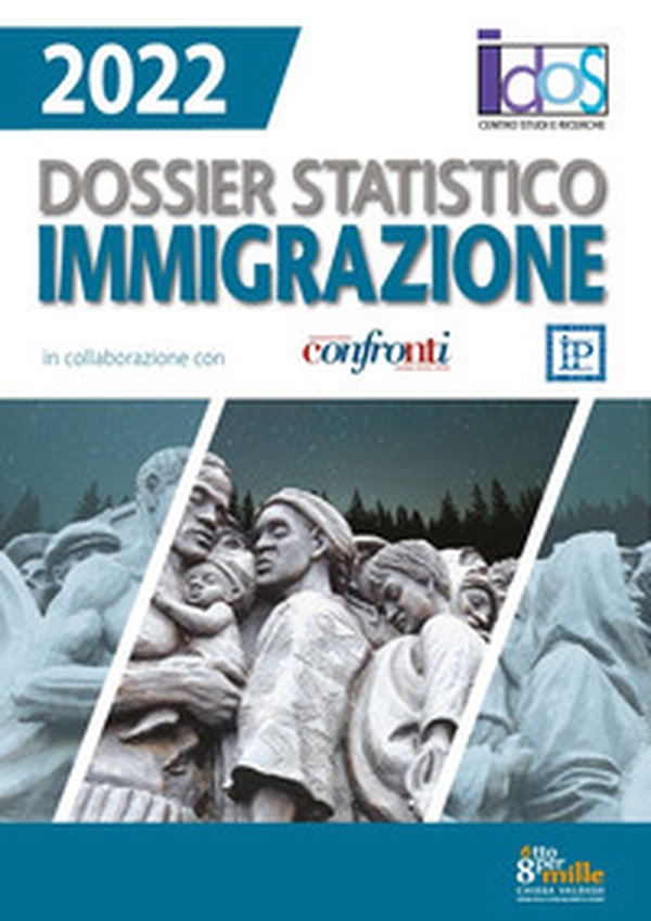 Dossier statistico immigrazione 2022 - Librerie.coop Dossier statistico immigrazione 2022 - Librerie.coop