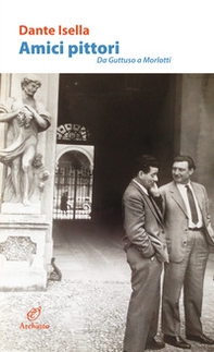 Amici pittori. Da Guttuso a Morlotti - Librerie.coop Amici pittori. Da Guttuso a Morlotti - Librerie.coop