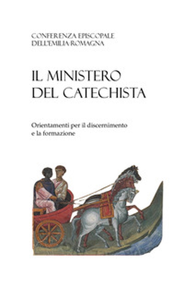 Il ministero del catechista. Orientamenti per il discernimento e la formazione - Librerie.coop Il ministero del catechista. Orientamenti per il discernimento e la formazione - Librerie.coop