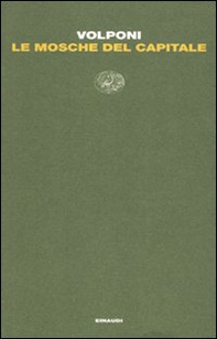 Le mosche del capitale - Librerie.coop Le mosche del capitale - Librerie.coop