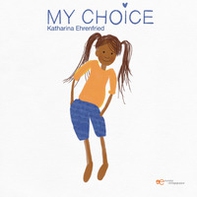 My choice. Ediz. inglese e tedesca - Librerie.coop