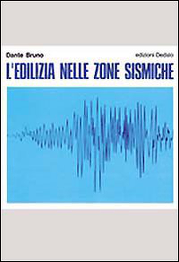 L'edilizia nelle zone sismiche - Librerie.coop L'edilizia nelle zone sismiche - Librerie.coop