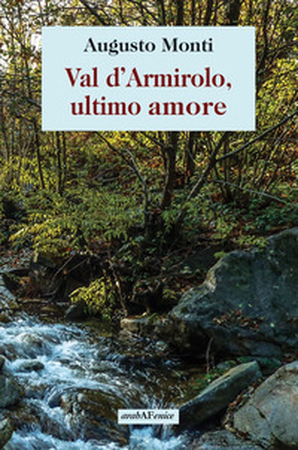 Val d'Armirolo, ultimo amore - Librerie.coop Val d'Armirolo, ultimo amore - Librerie.coop