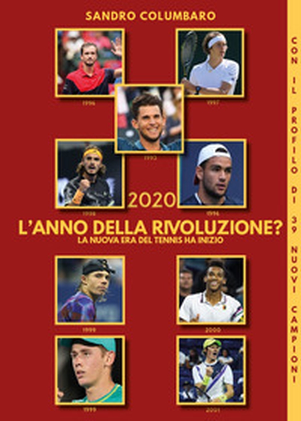 2020. L'anno della rivoluzione? La nuova era del tennis ha inizio - Librerie.coop 2020. L'anno della rivoluzione? La nuova era del tennis ha inizio - Librerie.coop