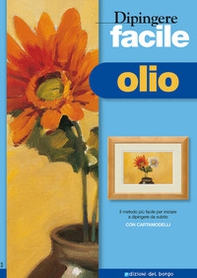 Dipingere facile. Olio - Librerie.coop Dipingere facile. Olio - Librerie.coop