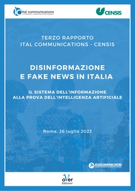 Terzo Rapporto Ital Communications - Censis “Disinformazione e fake news in Italia” - Librerie.coop Terzo Rapporto Ital Communications - Censis “Disinformazione e fake news in Italia” - Librerie.coop