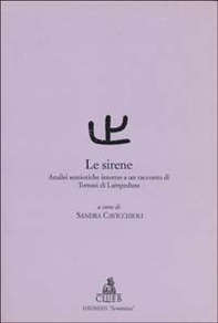 Le sirene. Analisi semiotiche intorno a un racconto di Tomasi di Lampedusa - Librerie.coop
